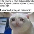 This is so me (PREQUELWARS)