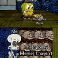 You'll never stop me, BECAUSE ITS SPOOKY SEASON!!!