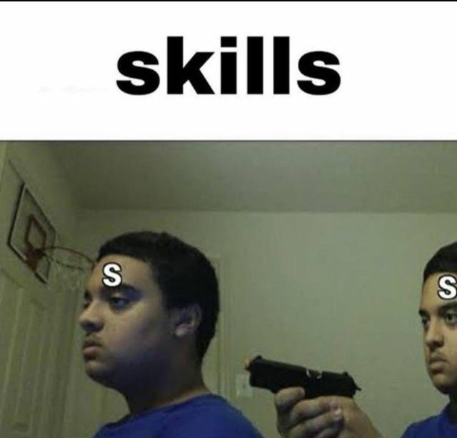 Skills - meme