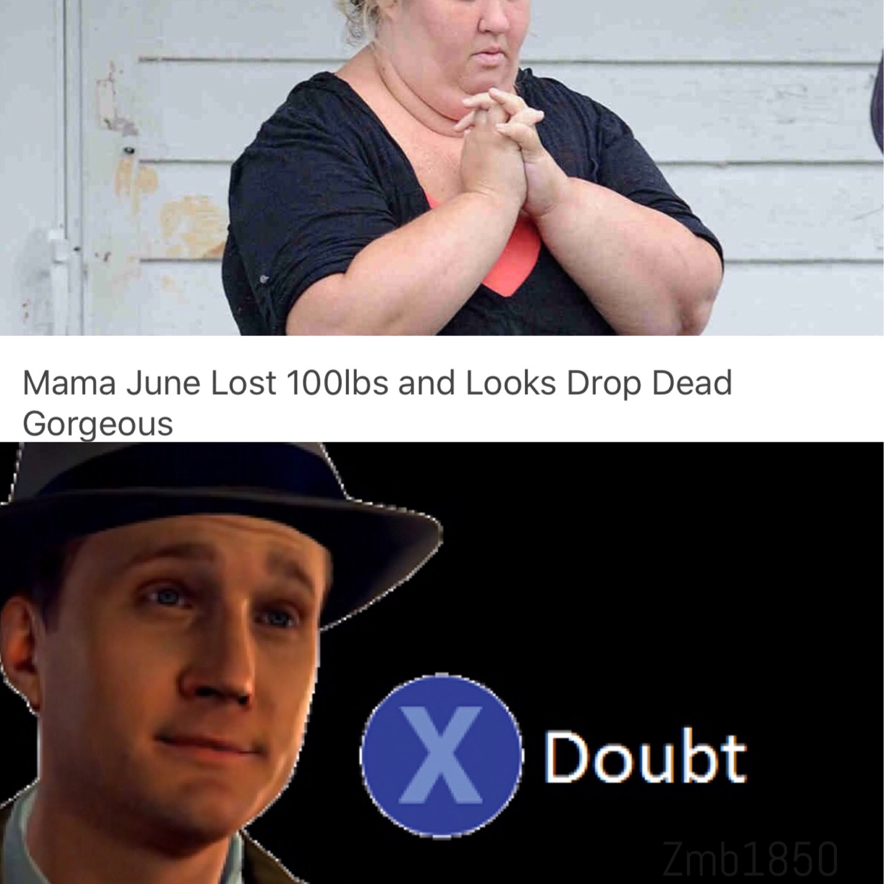 Mama june,June,Mama,Mom,100,Lbs,Pounds,100 pounds,Press x to doubt,BareBlad...