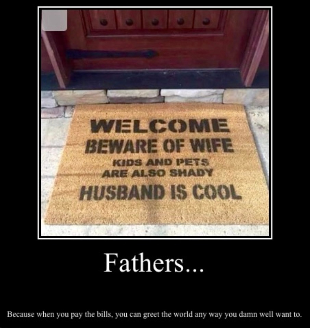 Welcome home: shady kids, wild pets, and dad's house rules - meme