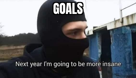 Goals - meme