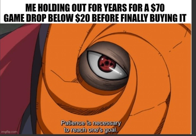 held out 6 years to save $50 on a game... worth it - meme