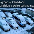 A group of Canadians vandalize a police parking spot