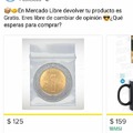 Jaja WTF un peso mexicano cuesta 125 pesos en MercadoLibre XD?