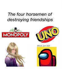 The Four Horsemen of destroying friendships - meme