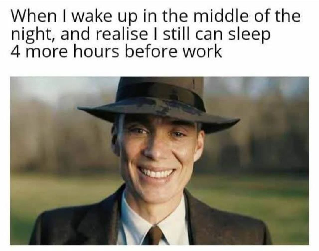 Waking up at 3AM and realizing you still got sleep left - meme