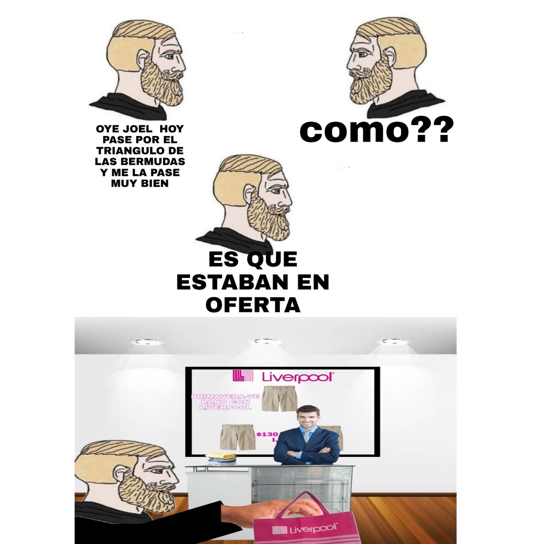 *CONTEXTO*EL COMPRO 3 BERMUDAS QUE ESTABAN POSICIONADAS DE FORMA TRIANGULAR - meme