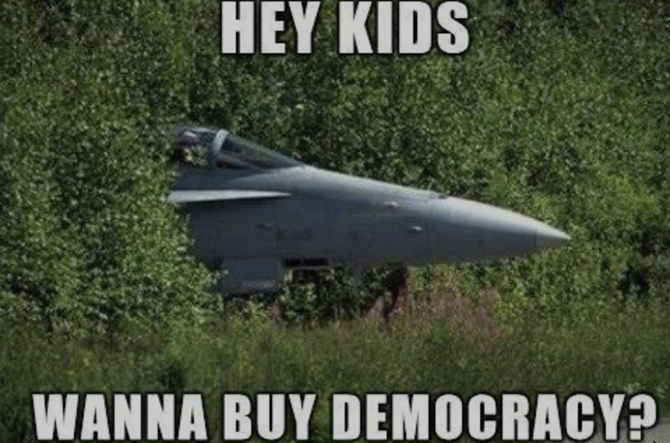 wanna buy some democracy - meme