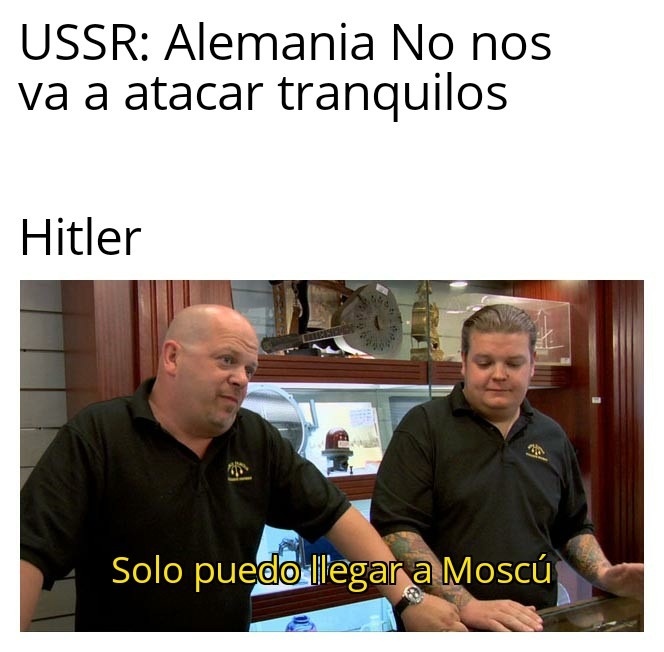 La kagaste Hitler no debias atacar a la URRS - meme