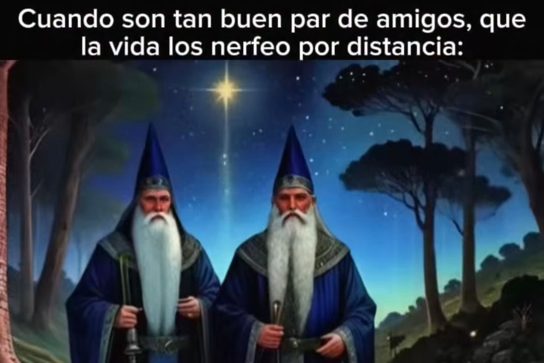 Cuando tu mejor amigo vive lejos y el universo los nerfeó por OP - meme