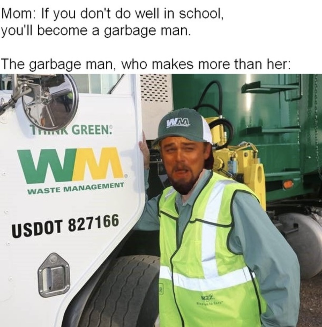 Hucking garbage makes bank - meme