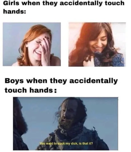 Boys when they touch hands - meme