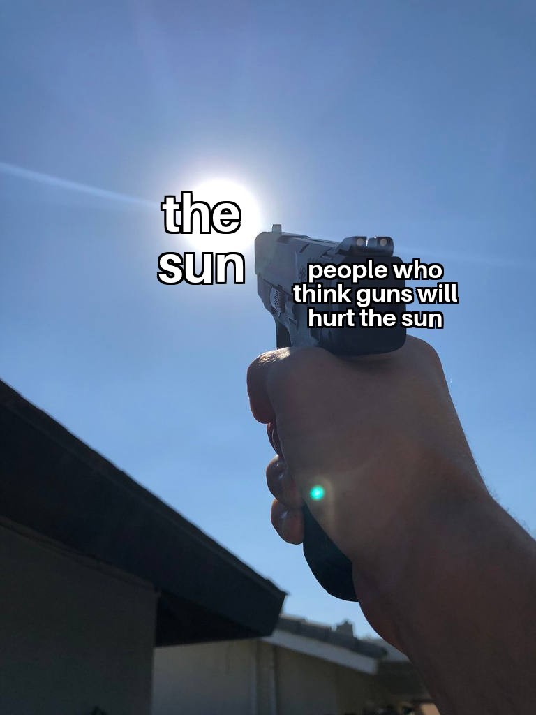 Sun and gun - meme