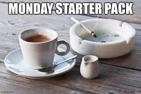 Monday starter pack - meme