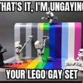 You've lost your gay legos