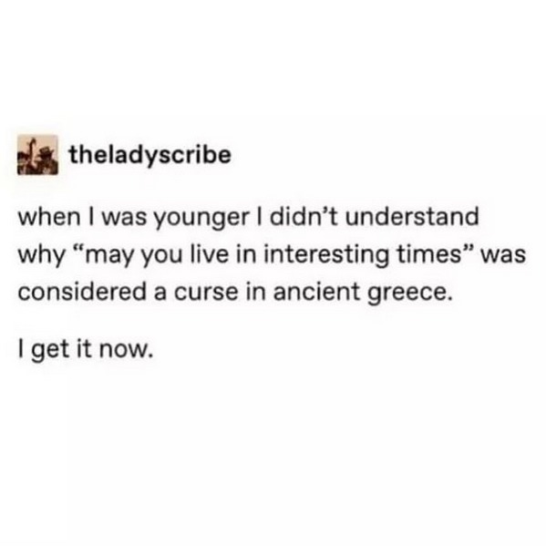 May our times get a lot more boring - meme