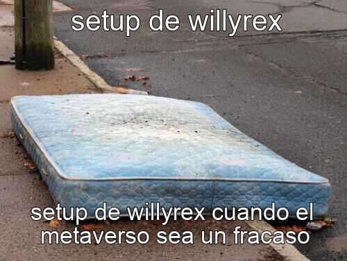 setup de willyrex - meme