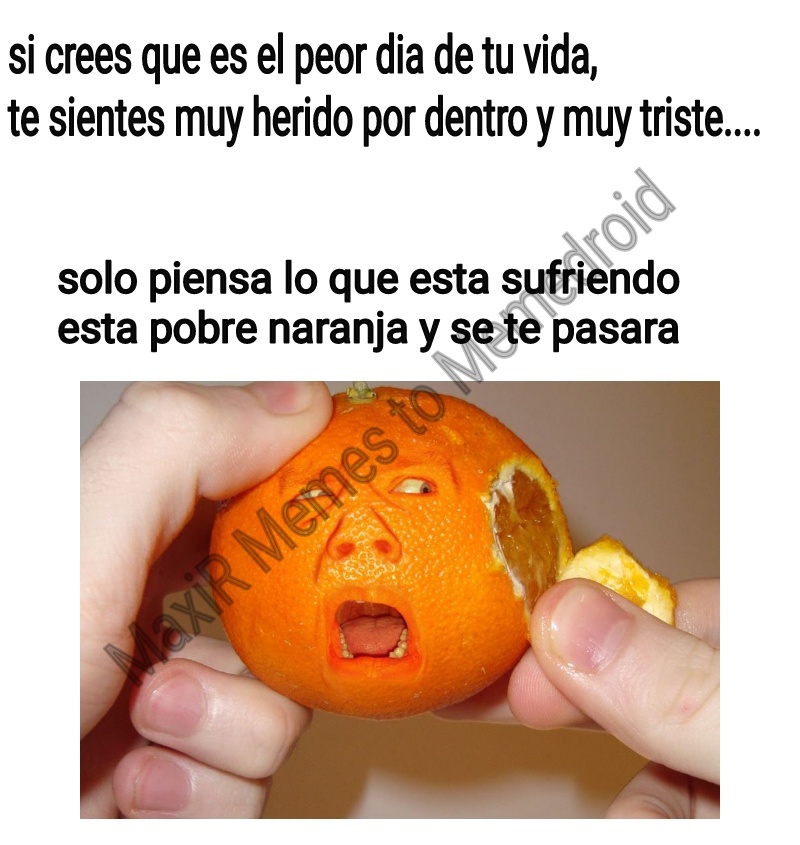 pobre naranja... 100% original no feik - meme