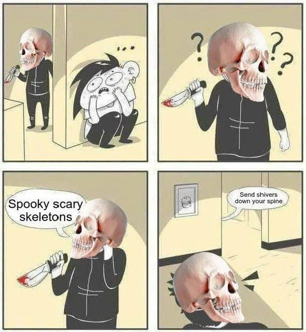 Spooky scary skeletons- - meme
