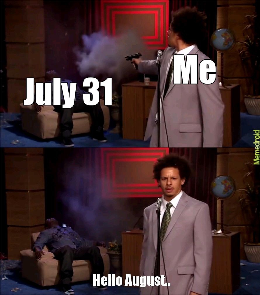 August 1 - meme