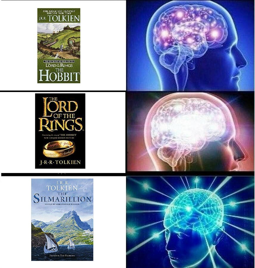 Seriously the Silmarilion is big brain stuff - meme