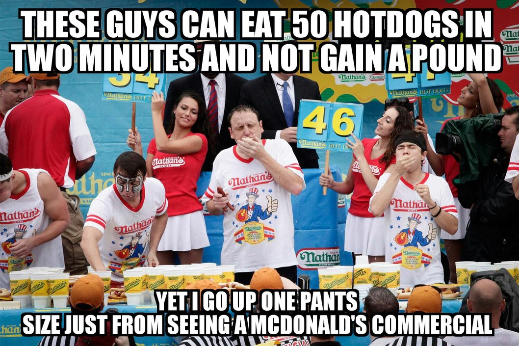 They must have a phenomenal metabolism - meme