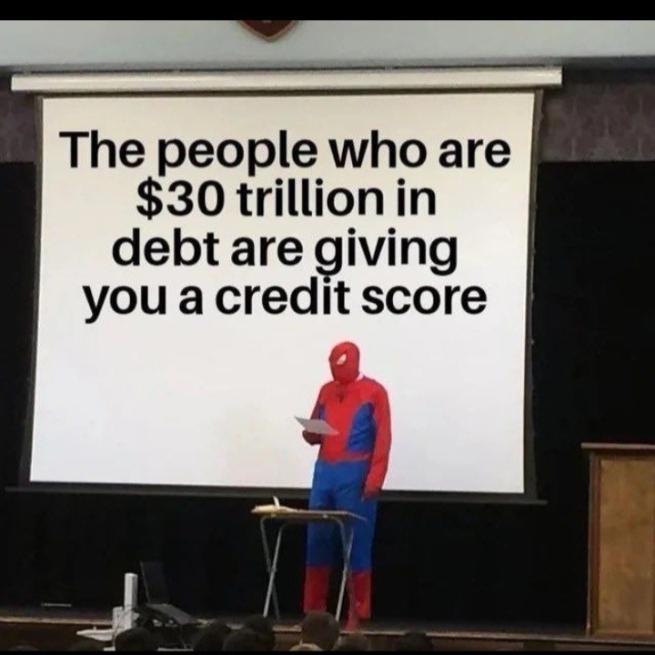 Credit scores are a scam - meme