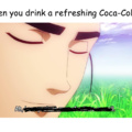 When you drink a refreshing B E P I S