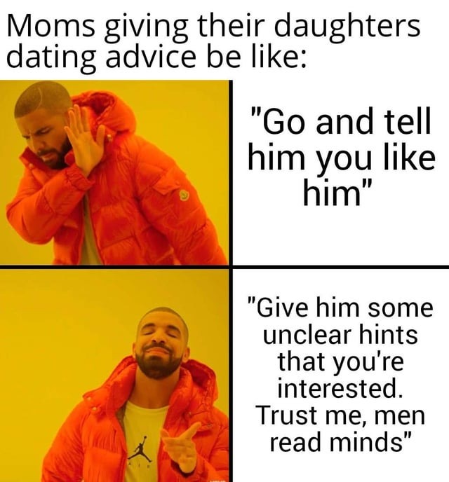 Moms giving their daughters advice - meme
