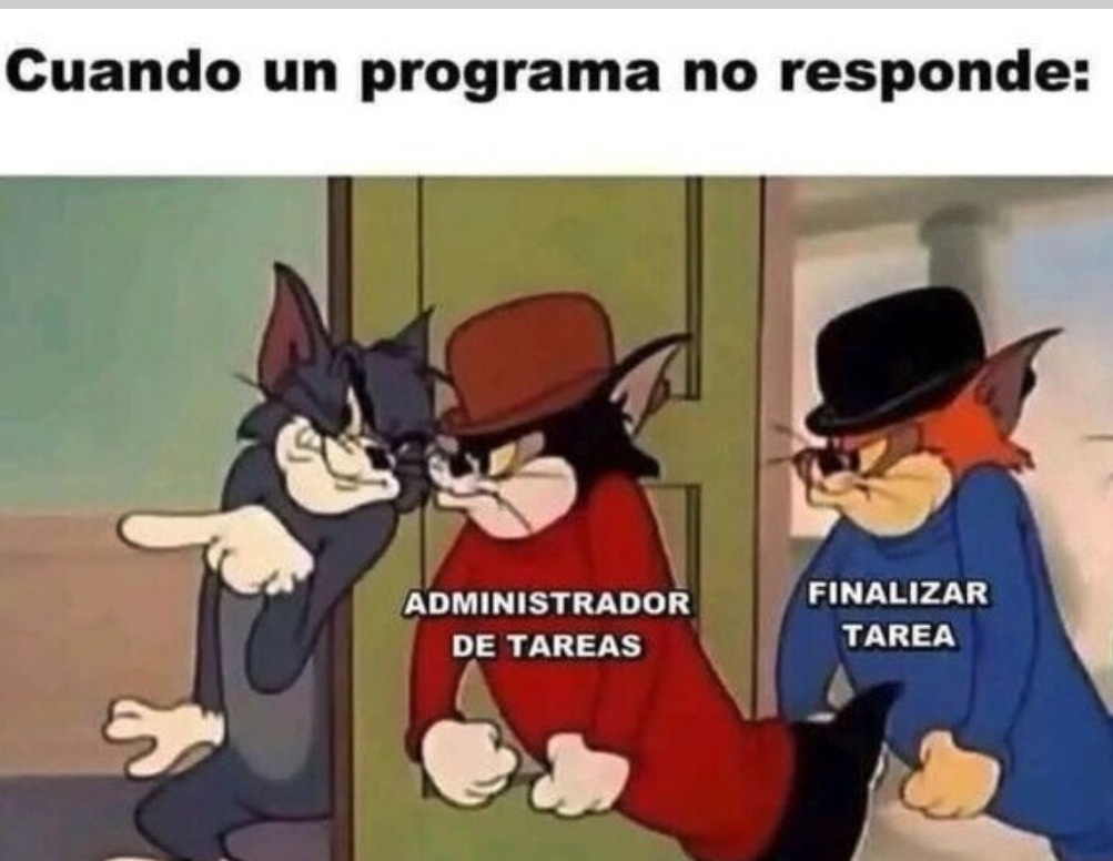 Programa no responde. Yo: fin del proceso, fin de la amistad - meme
