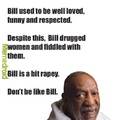 Don't  be like Bill
