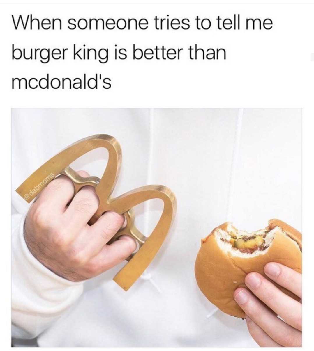 McDonald's better - meme