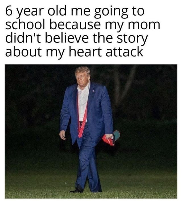 Me faking death and mom still making me go to school - meme