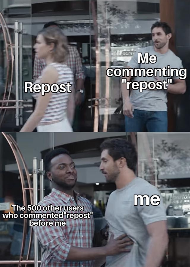 Reposts are bad - meme