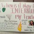When is it okay to interrupt my teaching