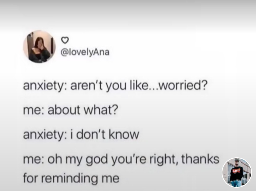 Anxiety summed up - meme