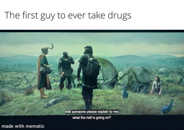 First drug user - meme
