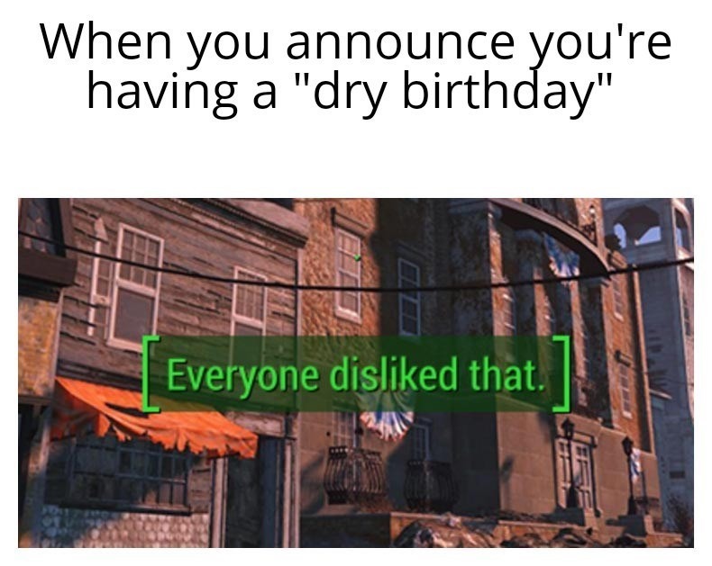 Dry birthday meme