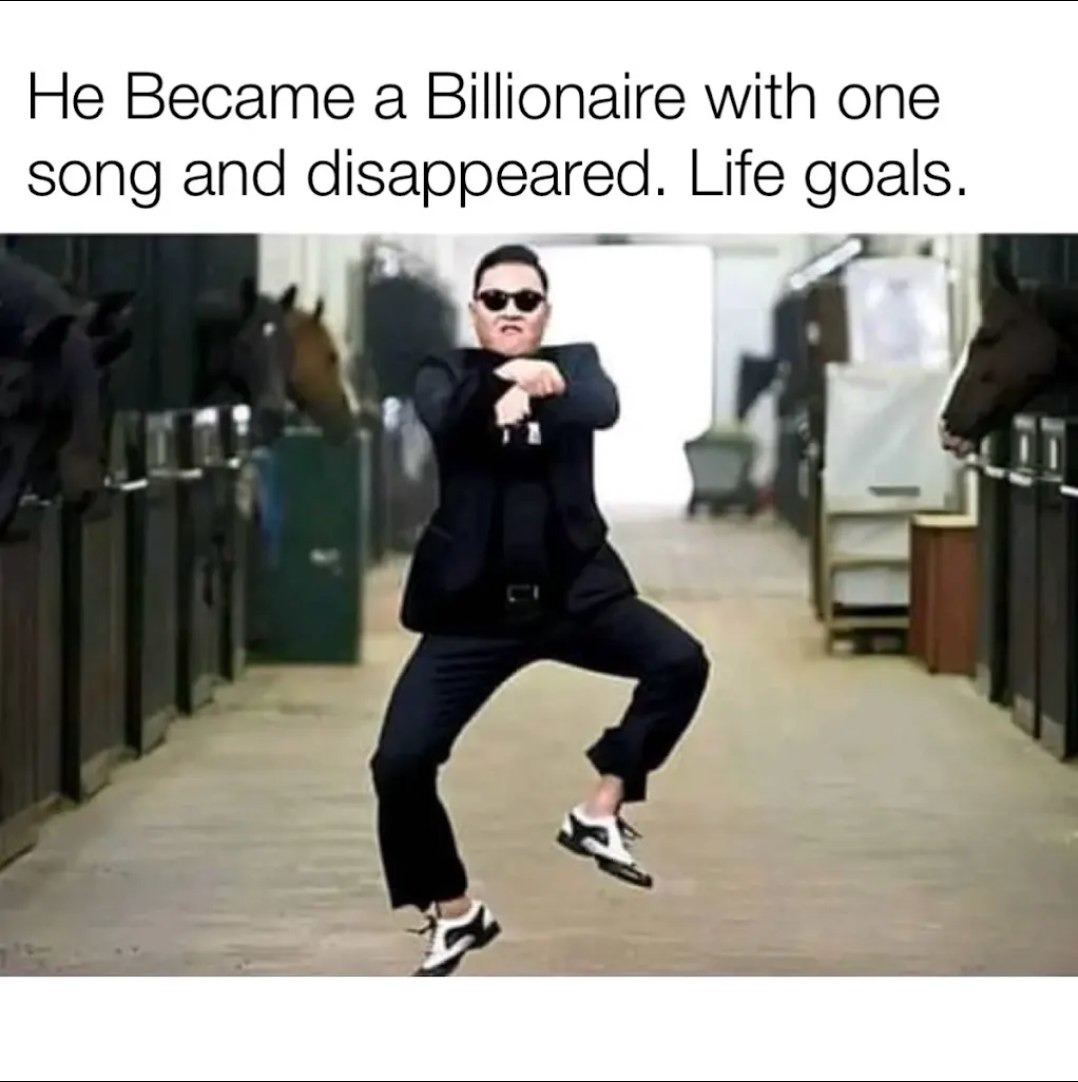 One hit, billionaire, vanished. Absolute role model - meme