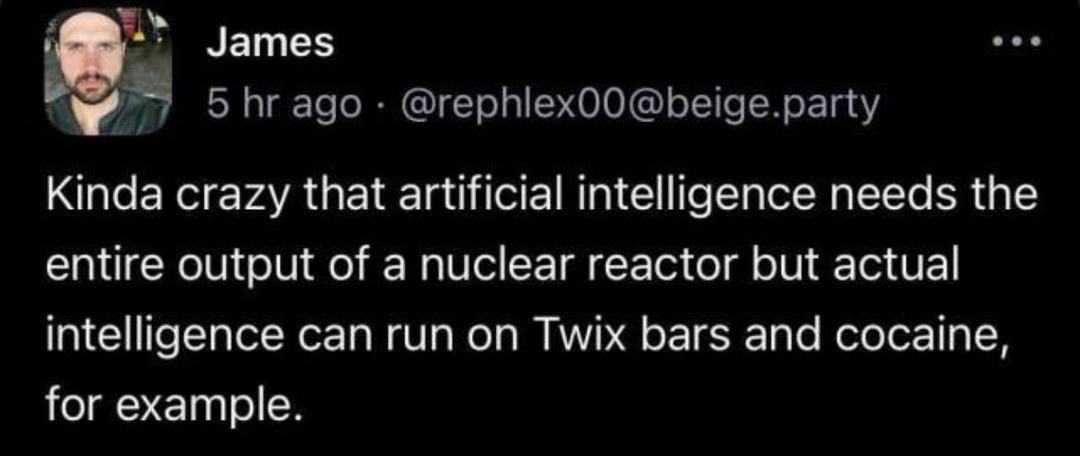 It’s funny how AI needs reactors but we run on candy bars and coffee - meme