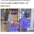 This man dressed up as a delivery man to steal a pallet of beer, he deserves it