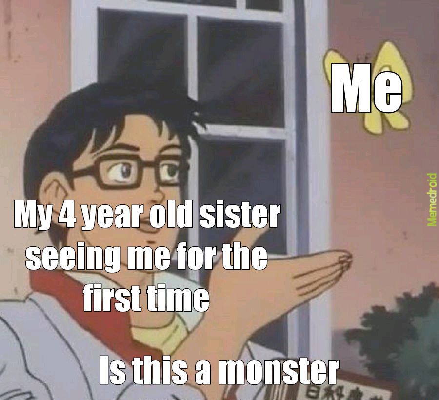 Don't we just LOVE younger siblings? - meme