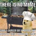 the doge that just wants to grill for god's sake