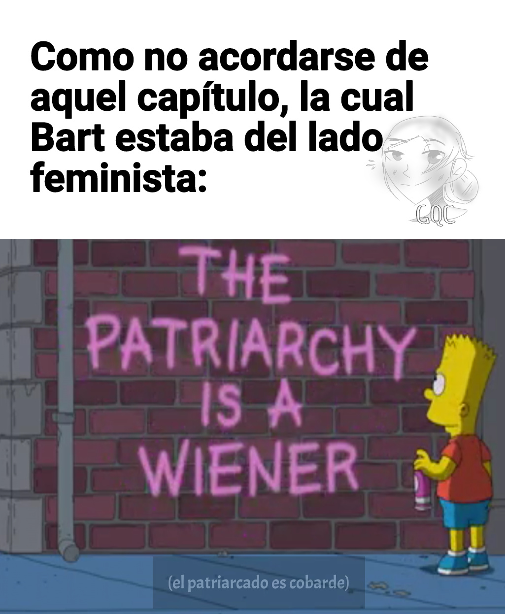 Si, lo sé, otro meme sobre feminismo, malardo ._.XD