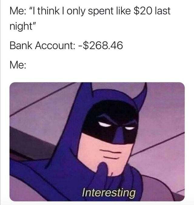 My bank account - meme