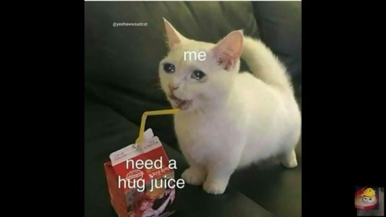 I need a hug juice - meme