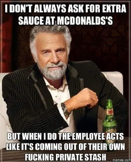 extra sauce at Mcdonalds - meme