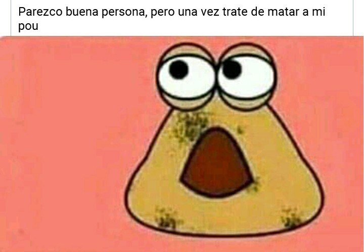 POU pero con MEMES 