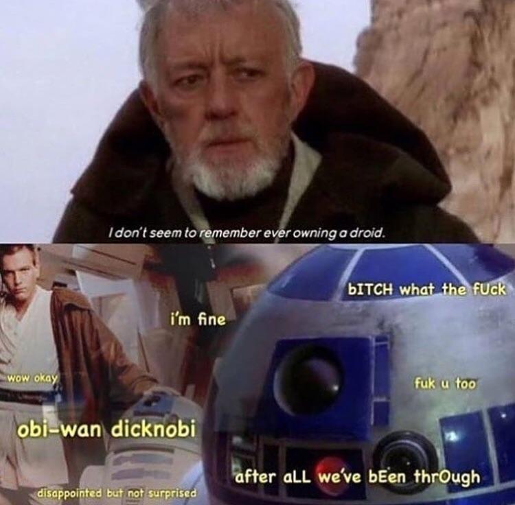 R2 had reasons to be upset - meme